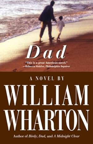 Image du vendeur pour Dad: A Novel by Wharton, William [Paperback ] mis en vente par booksXpress