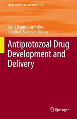 Immagine del venditore per Antiprotozoal Drug Development and Delivery (Topics in Medicinal Chemistry, 39) [Hardcover ] venduto da booksXpress