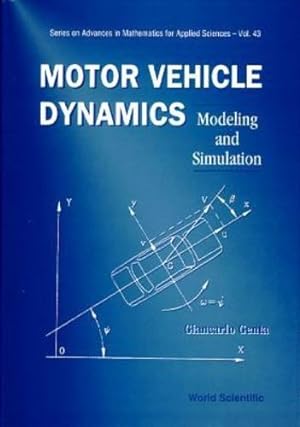 Seller image for Motor Vehicle Dynamics: Modeling and Simulation (SERIES ON ADVANCES IN MATHEMATICS FOR APPLIED SCIENCES) [Hardcover ] for sale by booksXpress
