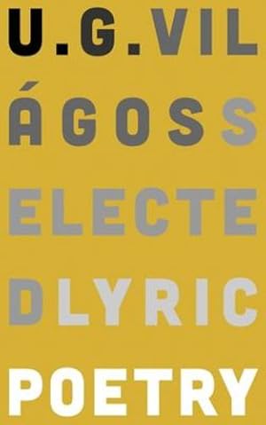 Image du vendeur pour Selected Lyric Poetry by Vil ¡gos, U G [Paperback ] mis en vente par booksXpress