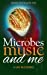 Image du vendeur pour Microbes, Music and Me: A Life in Science [Soft Cover ] mis en vente par booksXpress