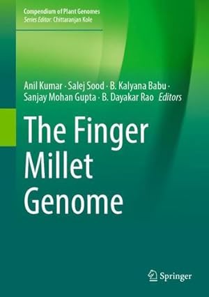 Seller image for The Finger Millet Genome (Compendium of Plant Genomes) [Hardcover ] for sale by booksXpress