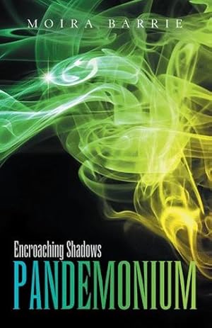Seller image for Pandemonium: Encroaching Shadows by Barrie, Moira [Paperback ] for sale by booksXpress
