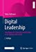 Seller image for Digital Leadership: Grundlagen der Unternehmensf¼hrung in der Digitalen Wirtschaft (German Edition) by Kollmann, Tobias [Paperback ] for sale by booksXpress