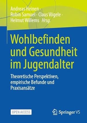 Seller image for Wohlbefinden und Gesundheit im Jugendalter: Theoretische Perspektiven, empirische Befunde und Praxisans¤tze (German Edition) [Paperback ] for sale by booksXpress
