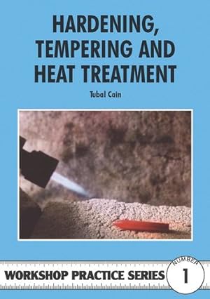 Seller image for Hardening, Tempering and Heat Treatment (Workshop Practice) by George Gently [Paperback ] for sale by booksXpress