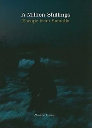 Seller image for A Million Shillings - Escape from Somalia by Alixandra Fazzina [Hardcover ] for sale by booksXpress