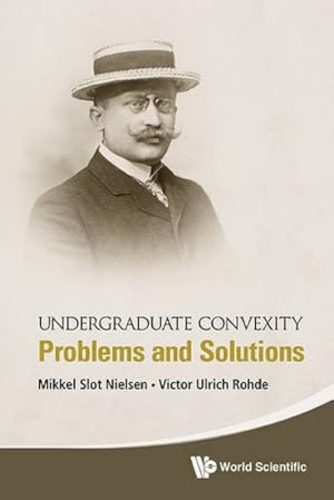 Seller image for Undergraduate Convexity: Problems And Solutions by Nielsen, Mikkel Slot [Paperback ] for sale by booksXpress