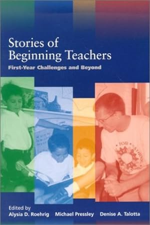 Seller image for Stories of Beginning Teachers: First Year Challenges and Beyond (Notre Dame Advances in Education) [Paperback ] for sale by booksXpress