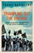 Image du vendeur pour Trampling Out the Vintage: Cesar Chavez and the Two Souls of the United Farm Workers [Hardcover ] mis en vente par booksXpress