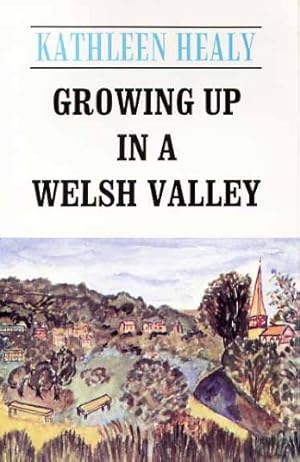 Seller image for Growing Up in a Welsh Valley for sale by WeBuyBooks