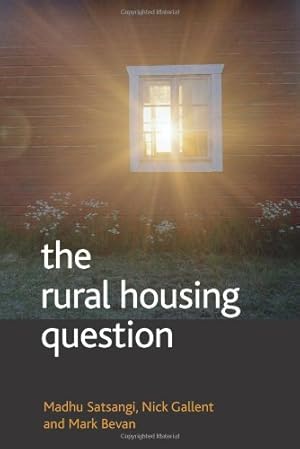 Immagine del venditore per The Rural Housing Question: Community and Planning in Britain's Countrysides by Satsangi, Madhu, Gallent, Nick, Bevan, Mark [Paperback ] venduto da booksXpress