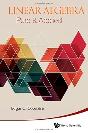 Imagen del vendedor de LINEAR ALGEBRA: PURE & APPLIED [Soft Cover ] a la venta por booksXpress