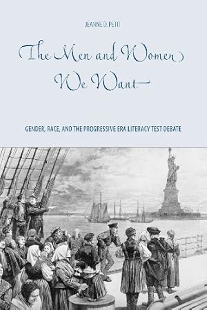 Image du vendeur pour The Men and Women We Want: Gender, Race, and the Progressive Era Literacy Test Debate (Gender and Race in American History) by Petit, Jeanne D. [Paperback ] mis en vente par booksXpress