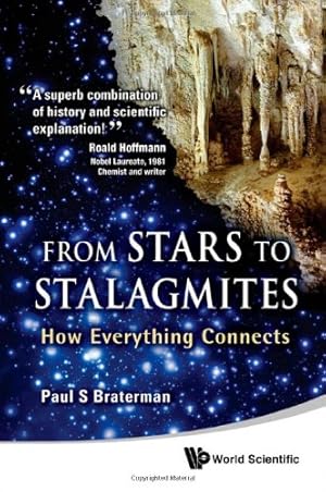 Bild des Verkufers fr From Stars To Stalagmites: How Everything Connects by Braterman, Paul S [Paperback ] zum Verkauf von booksXpress
