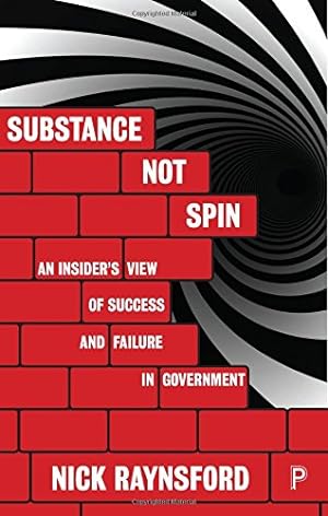 Seller image for Substance not Spin: An Insider's View of Success and Failure in Government by Raynsford, Nick [Paperback ] for sale by booksXpress