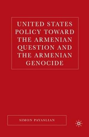 Seller image for United States Policy Toward the Armenian Question and the Armenian Genocide by Payaslian, S. [Paperback ] for sale by booksXpress