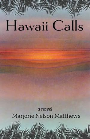 Seller image for Hawai'i Calls by Matthews, Marjorie Nelson [Paperback ] for sale by booksXpress