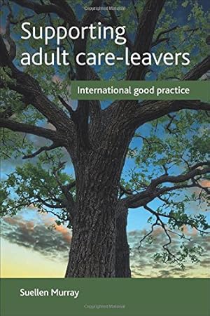 Immagine del venditore per Supporting Adult Care-Leavers: International Good Practice by Murray, Suellen [Paperback ] venduto da booksXpress