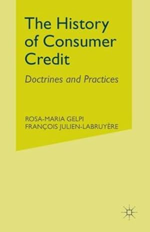 Image du vendeur pour The History of Consumer Credit: Doctrines and Practices [Soft Cover ] mis en vente par booksXpress