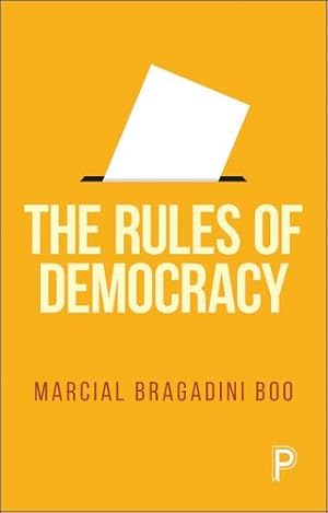 Seller image for The Rules of Democracy by Bragadini Boo, Marcial [Paperback ] for sale by booksXpress