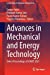 Image du vendeur pour Advances in Mechanical and Energy Technology: Select Proceedings of ICMET 2021 (Lecture Notes in Mechanical Engineering) [Soft Cover ] mis en vente par booksXpress