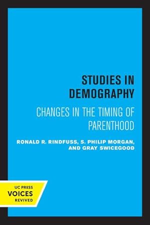 Seller image for First Births in America: Changes in the Timing of Parenthood (Volume 2) (Studies in Demography) by Rindfuss, Ronald R., Morgan, S. Philip, Swicegood, C Gray [Paperback ] for sale by booksXpress