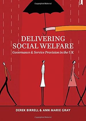 Seller image for Delivering Social Welfare: Governance and Service Provision in the UK by Birrell, Derek, Gray, Ann Marie [Paperback ] for sale by booksXpress