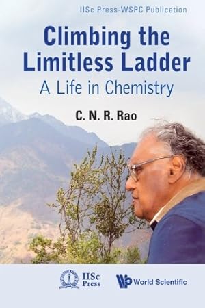 Imagen del vendedor de Climbing The Limitless Ladder: A Life In Chemistry (Iiscpress-Wspc Publication) [Soft Cover ] a la venta por booksXpress