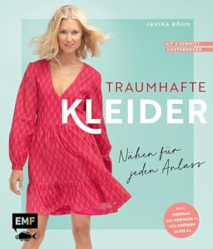 Traumhafte Kleider - Nähen für jeden Anlass Von elegant bis casual: Alle Modelle aus Webware in d...