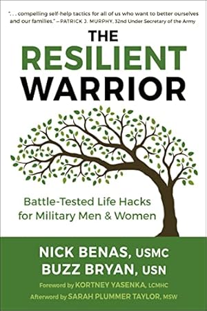 Seller image for The Resilient Warrior: Battle-Tested Life Hacks for Military Men & Women by Benas, Nick, Bryan, Richard [Paperback ] for sale by booksXpress