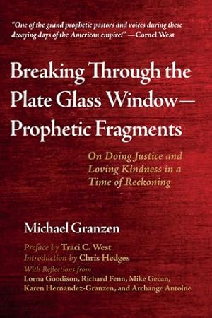 Bild des Verkufers fr Breaking Through the Plate Glass Window-Prophetic Fragments [Hardcover ] zum Verkauf von booksXpress