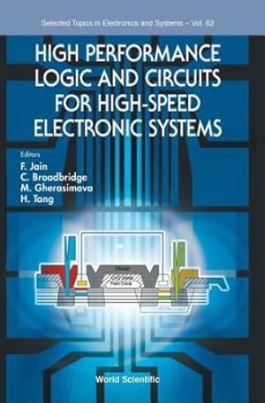 Immagine del venditore per High Performance Logic and Circuits for High-Speed Electronic Systems (Selected Topics in Electronics and Systems) [Hardcover ] venduto da booksXpress