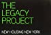 Bild des Verkufers fr The Legacy Project: New Housing New York Best Practices in Affordable, Sustainable, Replicable Housing Design [Hardcover ] zum Verkauf von booksXpress