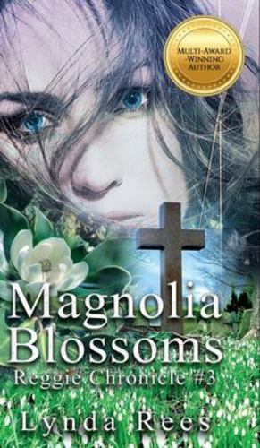 Seller image for Magnolia Blossoms (The Reggie Chronicles) by Rees, Lynda [Hardcover ] for sale by booksXpress