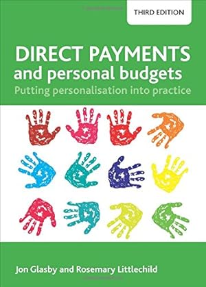 Seller image for Direct Payments and Personal Budgets: Putting Personalisation into Practice - Third Edition by Glasby, Jon, Littlechild, Rosemary [Paperback ] for sale by booksXpress