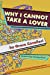 Image du vendeur pour Why I Cannot Take a Lover [Soft Cover ] mis en vente par booksXpress