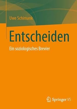 Seller image for Entscheiden: Ein soziologisches Brevier (German Edition) by Schimank, Uwe [Paperback ] for sale by booksXpress