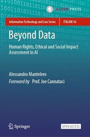 Seller image for Beyond Data: Human Rights, Ethical and Social Impact Assessment in AI (Information Technology and Law Series, 36) by Mantelero, Alessandro [Hardcover ] for sale by booksXpress