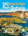 Seller image for 125 Nature Hot Spots in Ontario: The Best Parks, Conservation Areas and Wild Places [Soft Cover ] for sale by booksXpress