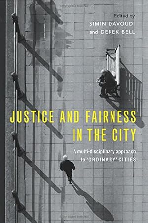 Image du vendeur pour Justice and Fairness in the City: A Multi-Disciplinary Approach to 'Ordinary' Cities [Paperback ] mis en vente par booksXpress