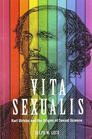 Bild des Verkufers fr Vita Sexualis: Karl Ulrichs and the Origins of Sexual Science by Leck, Ralph M. [Paperback ] zum Verkauf von booksXpress