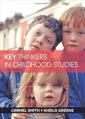 Immagine del venditore per Key Thinkers in Childhood Studies: Reflections on the Making of a Field by Smith, Carmel, Greene, Sheila [Hardcover ] venduto da booksXpress