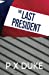 Imagen del vendedor de 2017 The Last President [Soft Cover ] a la venta por booksXpress