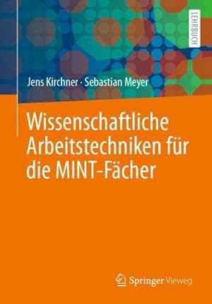 Immagine del venditore per Wissenschaftliche Arbeitstechniken f¼r die MINT-F¤cher (German Edition) by Kirchner, Jens, Meyer, Sebastian [Paperback ] venduto da booksXpress