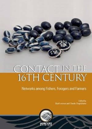 Image du vendeur pour Contact in the 16th Century: Networks Among Fishers, Foragers and Farmers (Mercury) [Paperback ] mis en vente par booksXpress