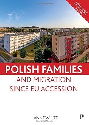 Bild des Verkufers fr Polish Families and Migration since EU Accession by White, Anne [Paperback ] zum Verkauf von booksXpress