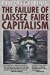 Seller image for The Failure of Laissez Faire Capitalism [Soft Cover ] for sale by booksXpress