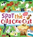 Imagen del vendedor de Spot the Odd One Out [Soft Cover ] a la venta por booksXpress