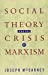 Seller image for Social Theory and the Crisis of Marxism [Soft Cover ] for sale by booksXpress